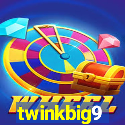 twinkbig9