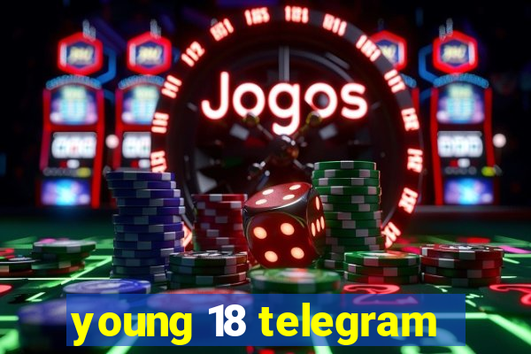 young 18 telegram