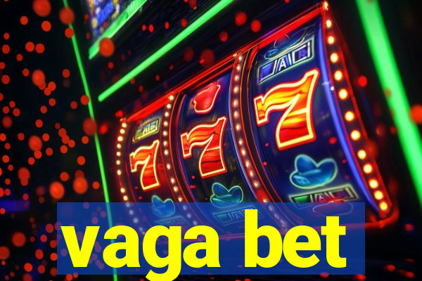 vaga bet