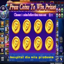 hospital dia vila prudente