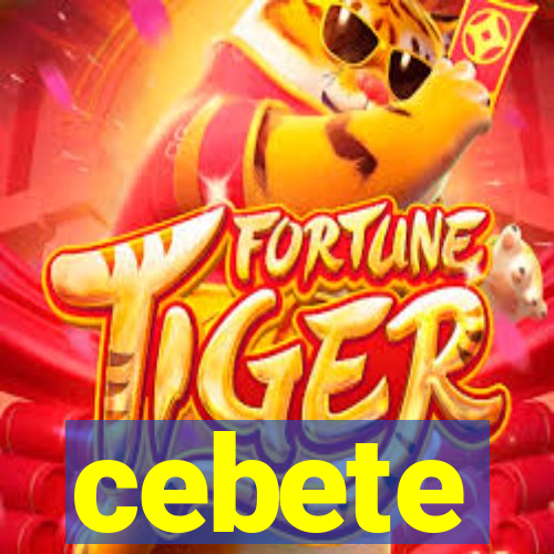 cebete