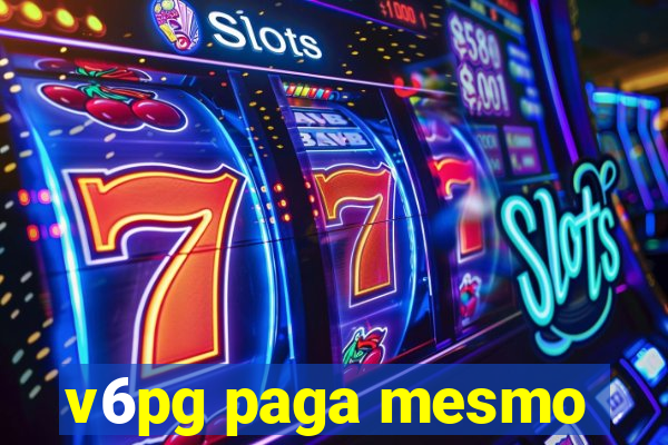 v6pg paga mesmo