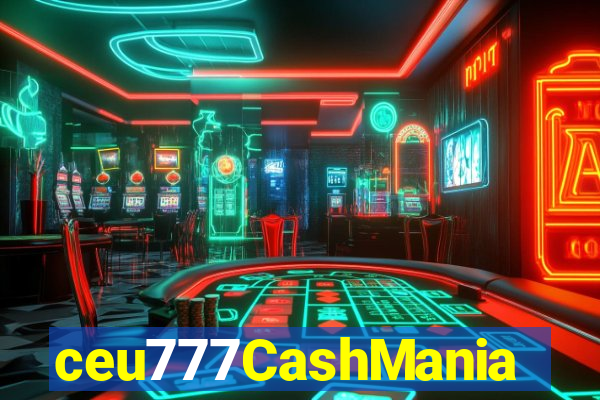 ceu777CashMania