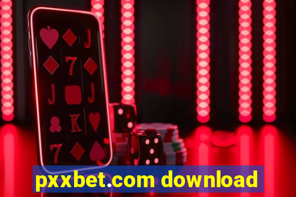 pxxbet.com download