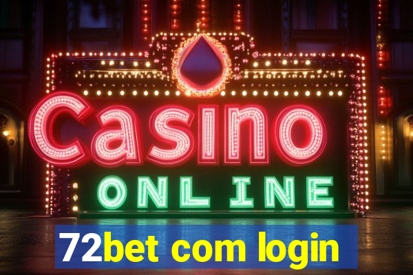 72bet com login
