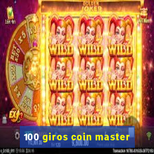 100 giros coin master