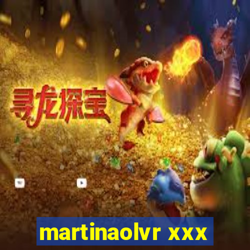 martinaolvr xxx