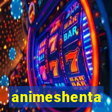 animeshenta