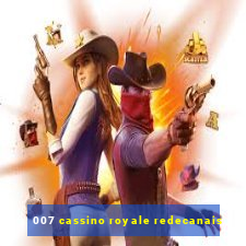 007 cassino royale redecanais