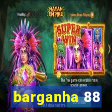 barganha 88