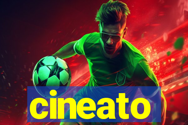 cineato