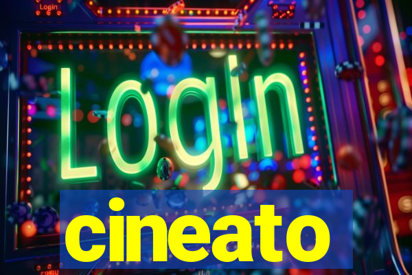 cineato
