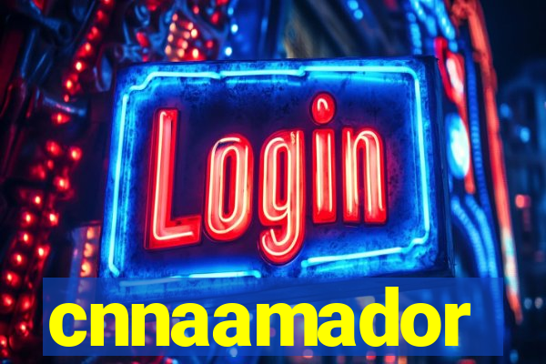cnnaamador
