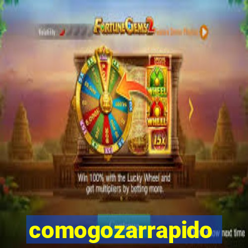 comogozarrapido