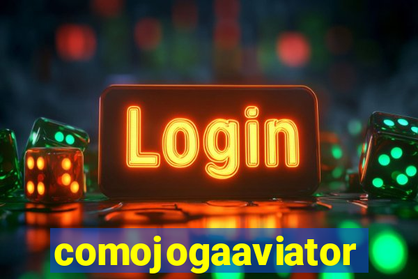 comojogaaviator
