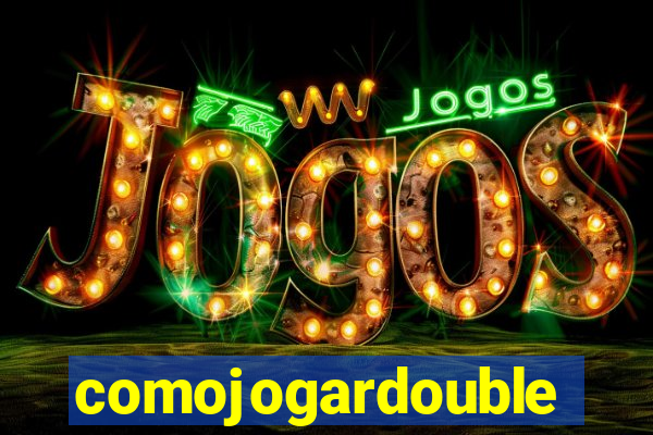 comojogardouble