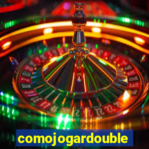 comojogardouble