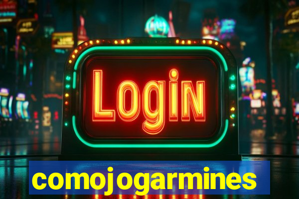 comojogarmines