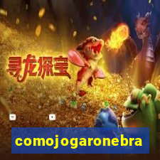 comojogaronebra