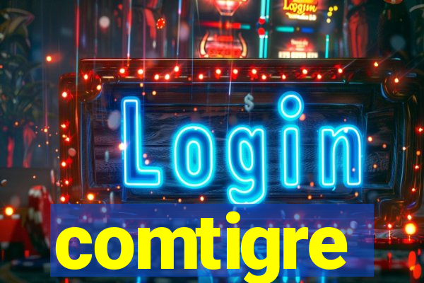 comtigre
