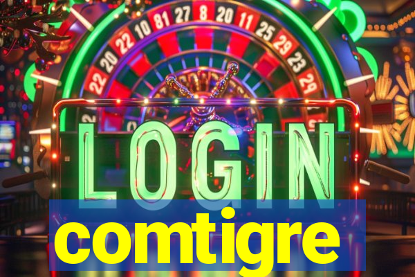 comtigre