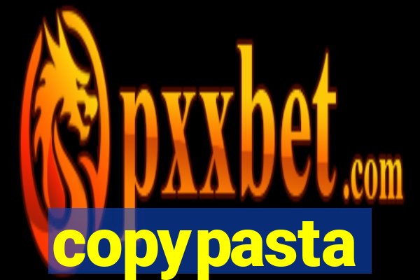 copypasta