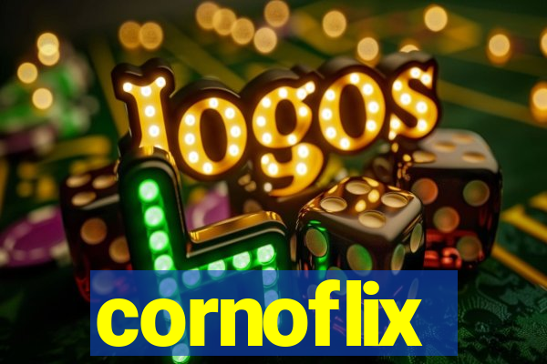 cornoflix