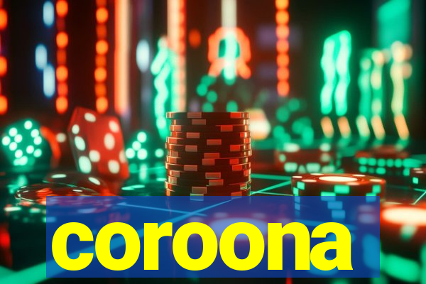 coroona