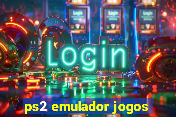 ps2 emulador jogos