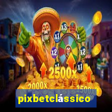 pixbetclássico