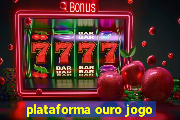 plataforma ouro jogo