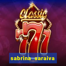 sabrina saraiva buceta flix