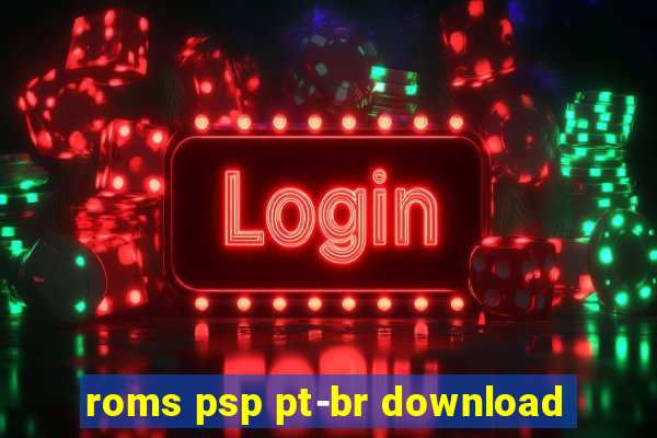 roms psp pt-br download