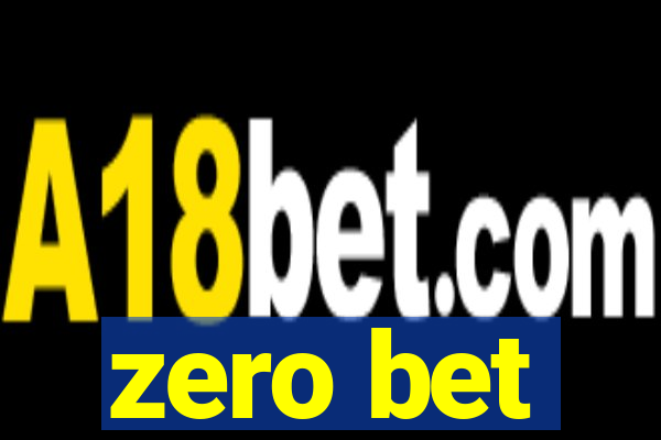 zero bet
