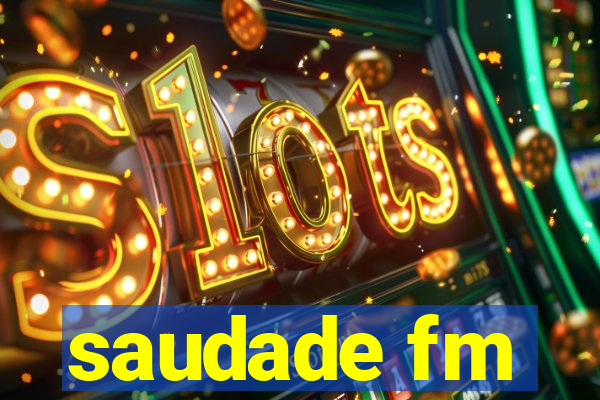 saudade fm
