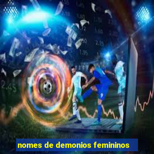 nomes de demonios femininos