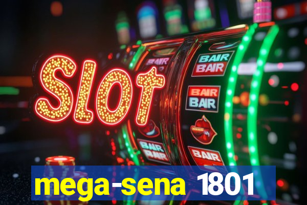mega-sena 1801