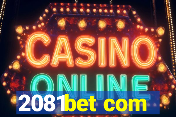 2081bet com