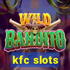 kfc slots