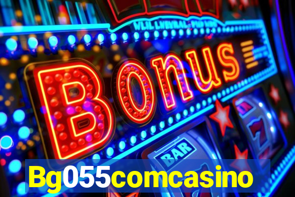 Bg055comcasino
