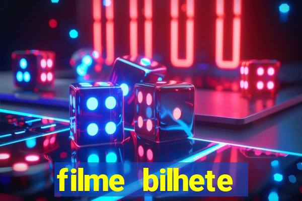 filme bilhete premiado completo dublado