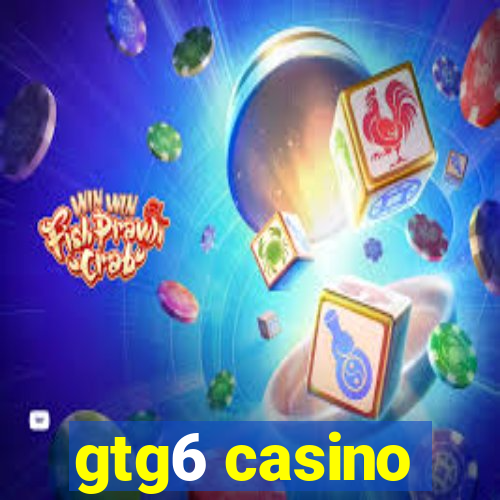 gtg6 casino