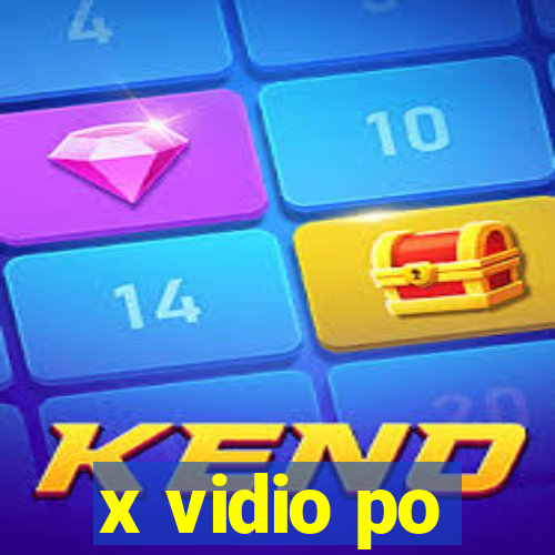 x vidio po
