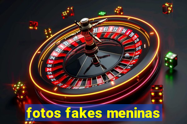 fotos fakes meninas