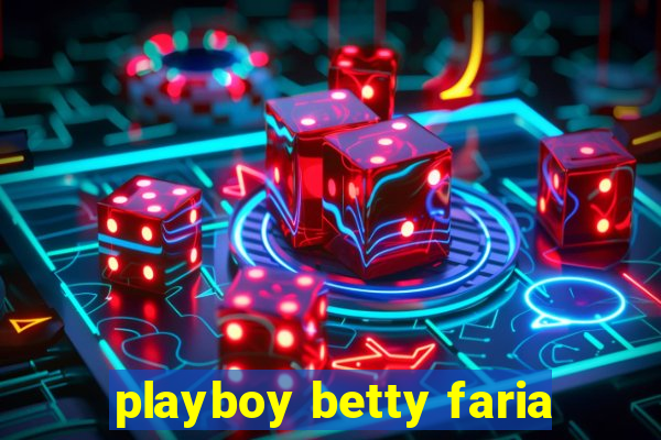 playboy betty faria