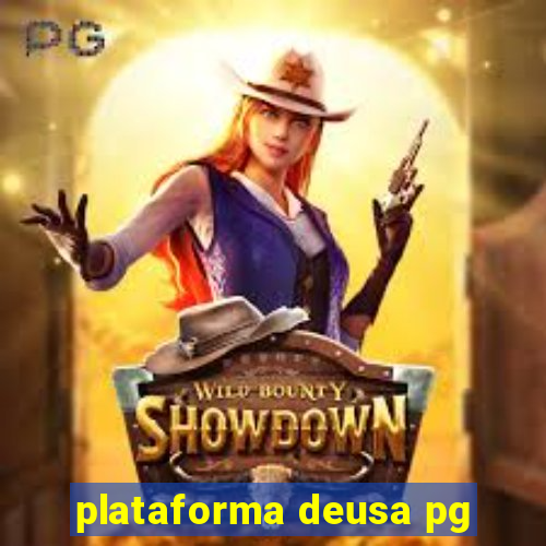 plataforma deusa pg