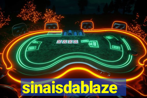 sinaisdablaze