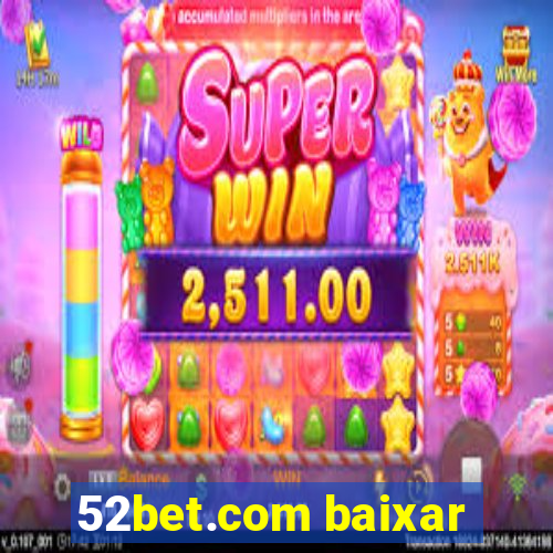 52bet.com baixar