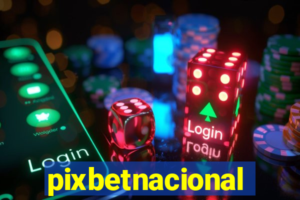 pixbetnacional