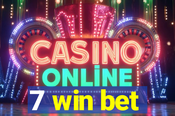 7 win bet
